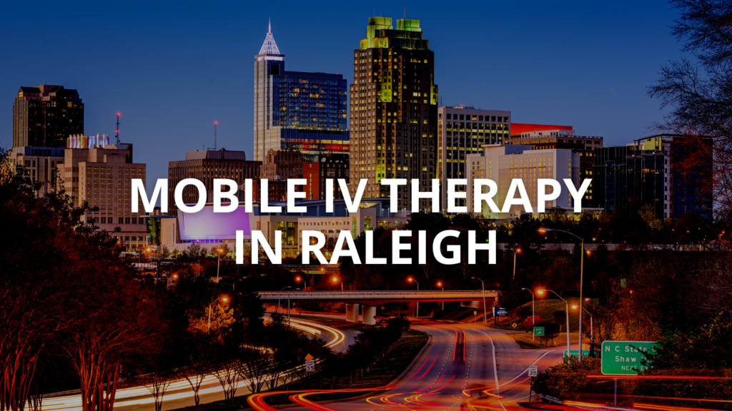 Mobile IV Therapy In Raleigh